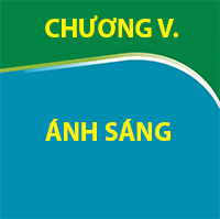 CHƯƠNG V. ÁNH SÁNG